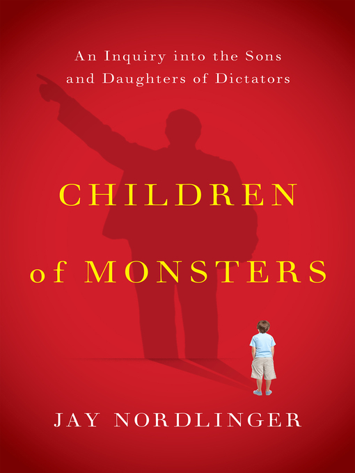 Title details for Children of Monsters by Jay Nordlinger - Available